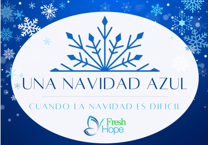 Una Navidad Azul: cuando la Navidad es difícil, Fresh Hope
